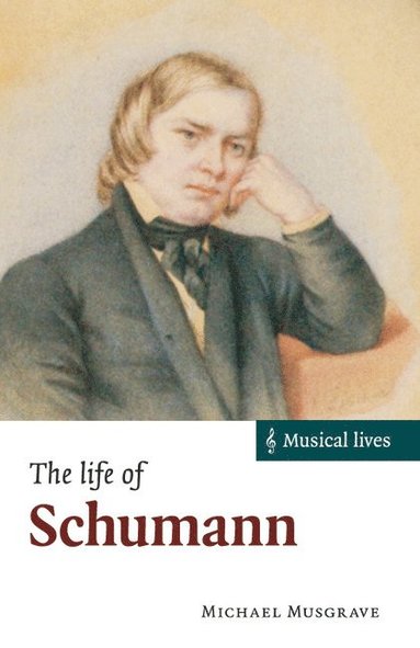 bokomslag The Life of Schumann