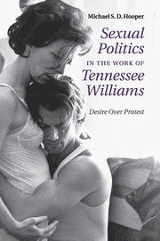 bokomslag Sexual Politics in the Work of Tennessee Williams