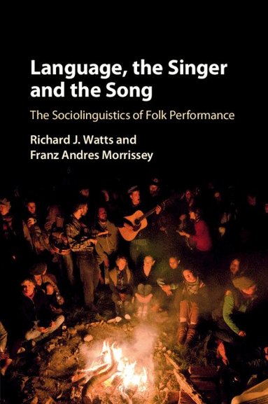 Richard J. Watts, Franz Andres Morrissey - Language, the Singer and the Song, Häftad