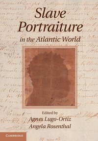 bokomslag Slave Portraiture in the Atlantic World