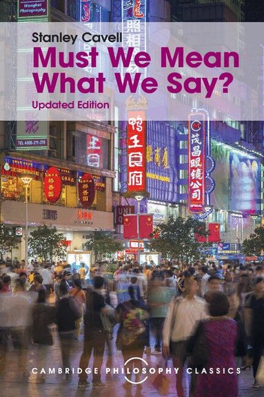Stanley Cavell - Must We Mean What We Say?, Häftad