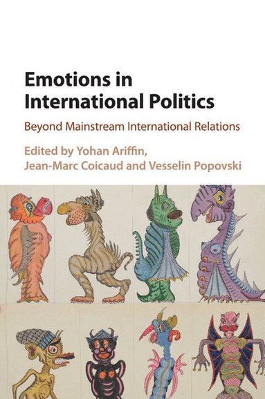 Yohan Ariffin, Jean-Marc Coicaud, Vesselin Popovski - Emotions in International Politics, Häftad
