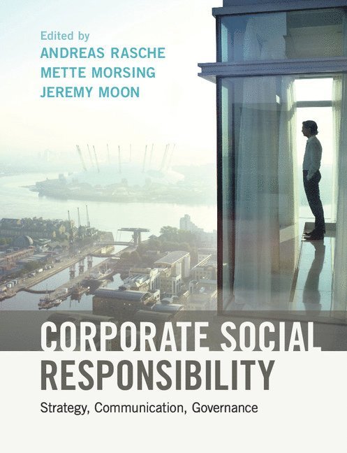 Andreas (Copenhagen Business School) Rasche, Mette (Copenhagen Business School) Morsing, Jeremy (Copenhagen Business School) Moon - Corporate Social Responsibility, Häftad