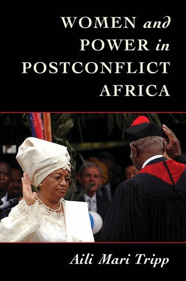 Aili Mari Tripp - Women and Power in Postconflict Africa, Häftad