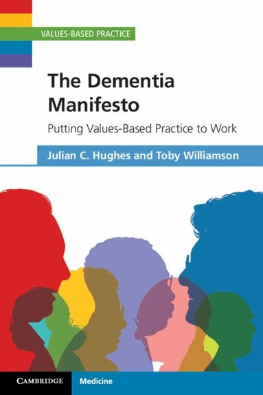 Julian C. Hughes, Toby Williamson - The Dementia Manifesto, Häftad