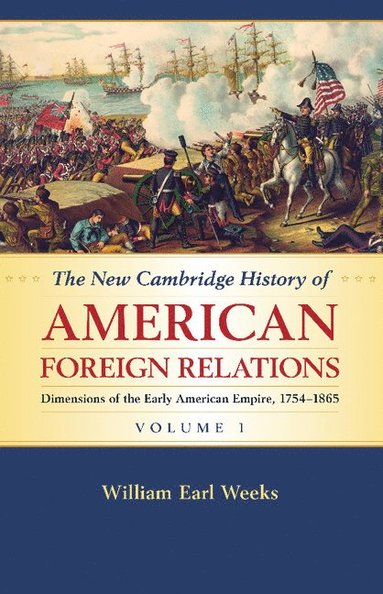 bokomslag The New Cambridge History of American Foreign             Relations