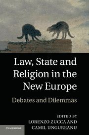Lorenzo Zucca, Camil Ungureanu, Lorenzo (King's College London) Zucca, Barcelona) Ungureanu, Camil (Universitat Pompeu Fabra - Law, State and Religion in the New Europe, Häftad