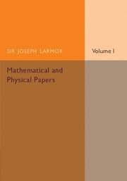 bokomslag Mathematical and Physical Papers: Volume 1