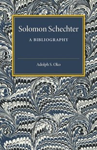 bokomslag Solomon Schechter: A Bibliography