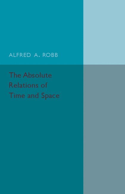 The Absolute Relations of Time and Space 1