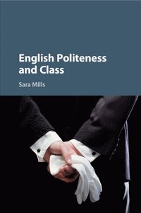 bokomslag English Politeness and Class