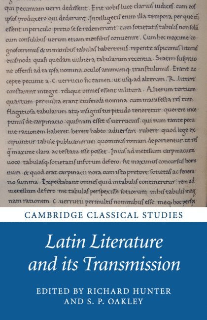 Richard Hunter, S. P. Oakley, Richard (University of Cambridge) Hunter, S. P. (University of Cambridge) Oakley - Latin Literature and its Transmission, Häftad