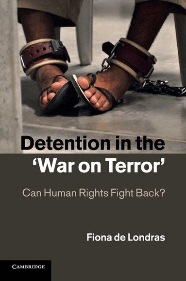 Fiona de Londras - Detention in the 'War on Terror', Häftad