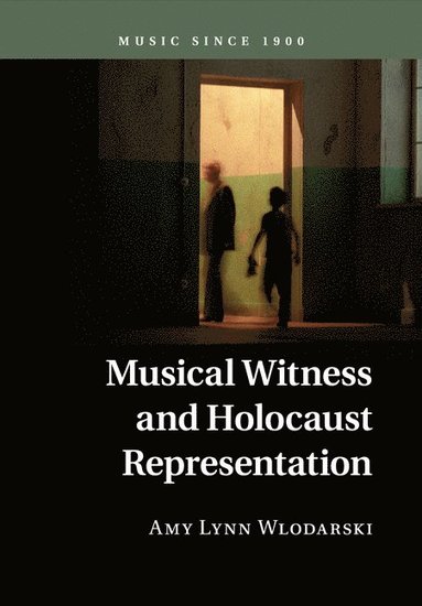 bokomslag Musical Witness and Holocaust Representation