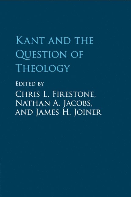 Kant and the Question of Theology 1