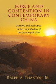 bokomslag Force and Contention in Contemporary China