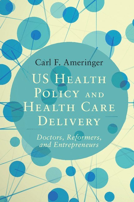 US Health Policy and Health Care Delivery 1