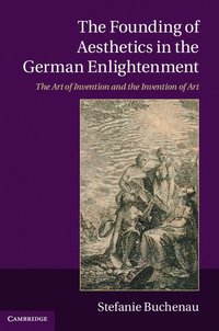 bokomslag The Founding of Aesthetics in the German Enlightenment