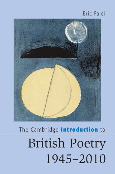 Eric Falci - The Cambridge Introduction to British Poetry, 1945-2010, Häftad