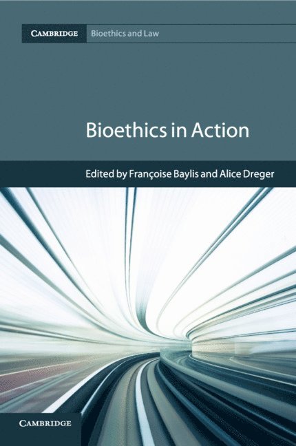 Fran&#231;oise Baylis, Alice Dreger, Françoise Baylis, Nova Scotia) Baylis, Francoise (Dalhousie University - Bioethics in Action, Häftad