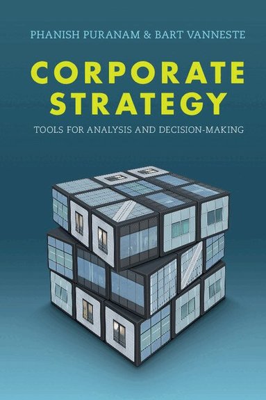 Phanish Puranam, Bart Vanneste - Corporate Strategy, Häftad