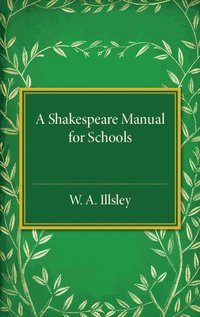 bokomslag A Shakespeare Manual for Schools