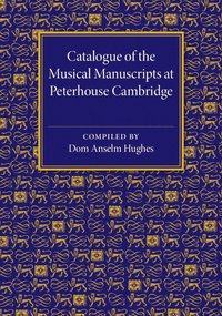 bokomslag Catalogue of the Musical Manuscripts at Peterhouse Cambridge