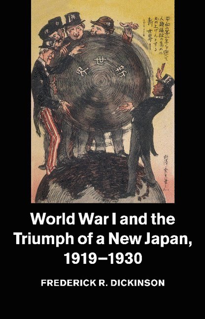 World War I and the Triumph of a New Japan, 1919-1930 1