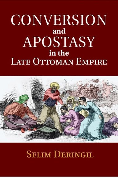 bokomslag Conversion and Apostasy in the Late Ottoman Empire