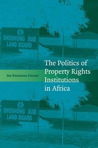 bokomslag The Politics of Property Rights Institutions in Africa