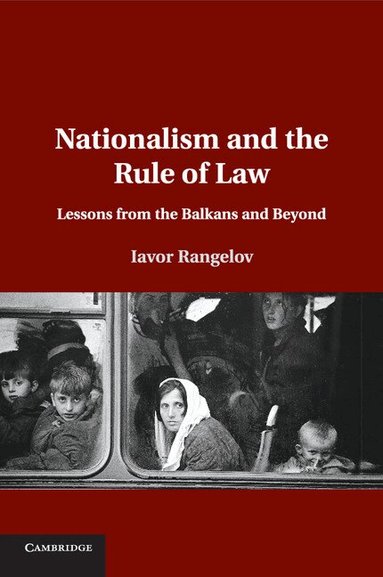 Iavor Rangelov - Nationalism and the Rule of Law, Häftad