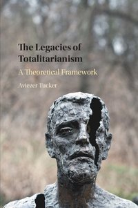bokomslag The Legacies of Totalitarianism