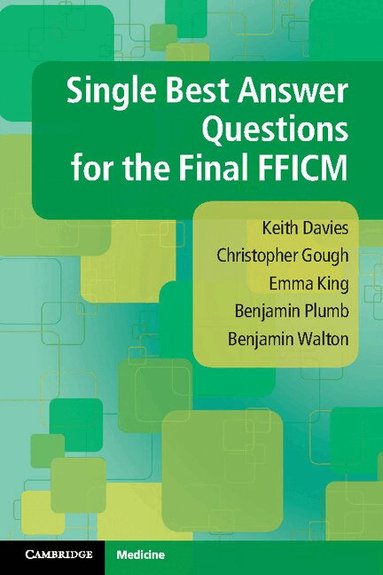Keith Davies, Christopher Gough, Emma King, Benjamin Plumb, Benjamin Walton - Single Best Answer Questions for the Final FFICM, Häftad