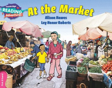 Alison Hawes - Cambridge Reading Adventures At the Market Pink B Band, Häftad