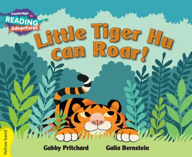 Gabby Pritchard - Cambridge Reading Adventures Little Tiger Hu Can Roar Yellow Band, Häftad