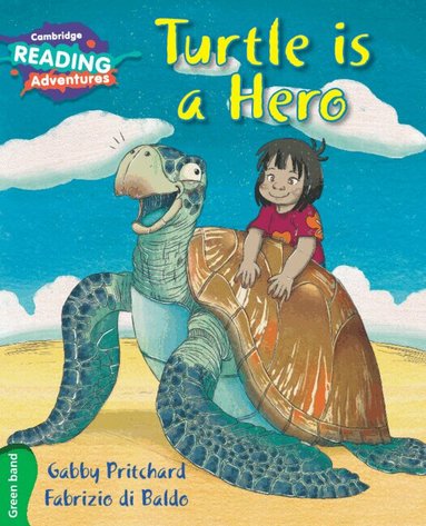 Gabby Pritchard - Cambridge Reading Adventures Turtle is a Hero Green Band, Häftad