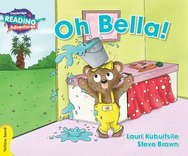 bokomslag Cambridge Reading Adventures Oh Bella! Yellow Band