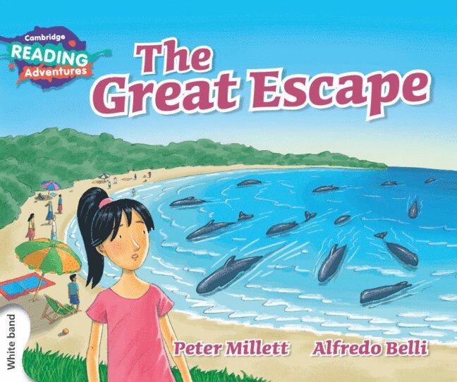 Cambridge Reading Adventures The Great Escape White Band 1