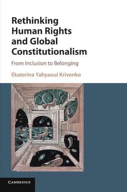 Rethinking Human Rights and Global Constitutionalism