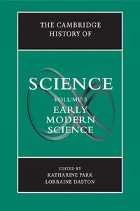 bokomslag The Cambridge History of Science: Volume 3, Early Modern Science