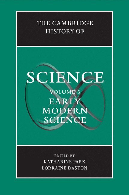 The Cambridge History of Science: Volume 3, Early Modern Science 1