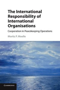 bokomslag The International Responsibility of International Organisations