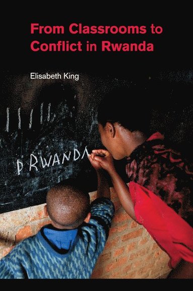 bokomslag From Classrooms to Conflict in Rwanda