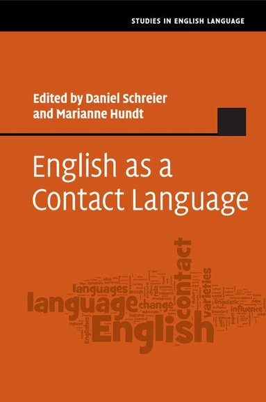 Daniel Schreier, Marianne Hundt - English as a Contact Language, Häftad