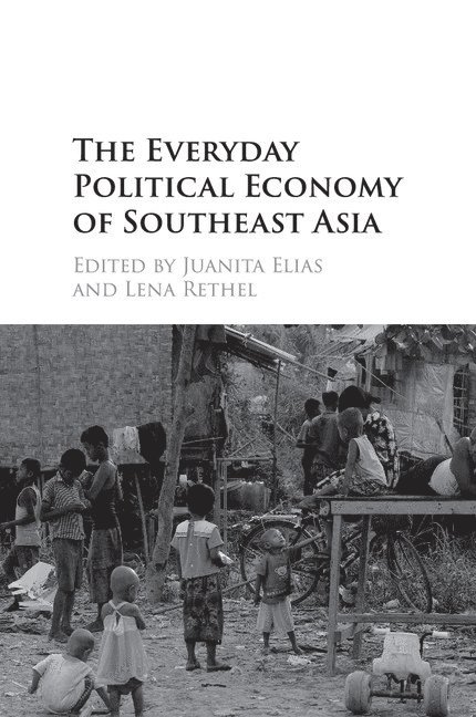 The Everyday Political Economy of Southeast Asia 1