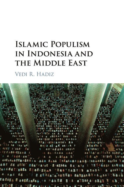 Islamic Populism in Indonesia and the Middle East 1