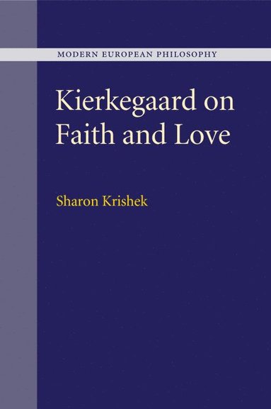 bokomslag Kierkegaard on Faith and Love