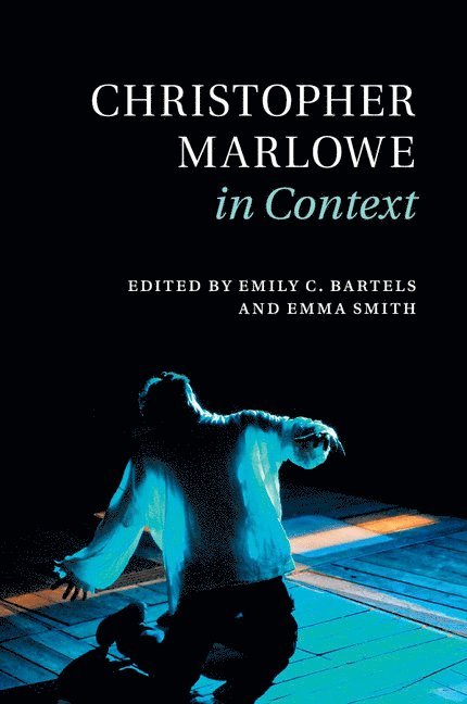 Emily C. Bartels, Emma Smith, New Jersey) Bartels, Emily C. (Rutgers University, Emma (University of Oxford) Smith - Christopher Marlowe in Context, Häftad