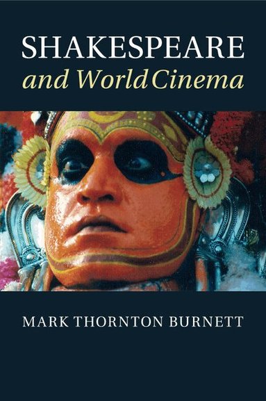 Mark Thornton Burnett - Shakespeare and World Cinema, Häftad