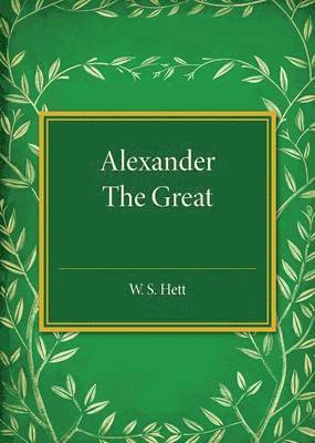 W. S. Hett - Alexander the Great, Häftad